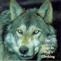 Groundhogs : Hogs in Wolf's Clothing